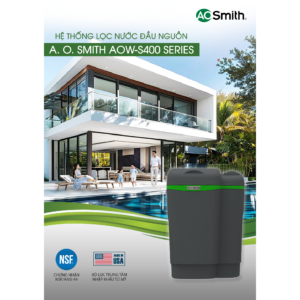 Hệ thống lọc nước đầu nguồn A.O.Smith AOW-S400 SERIES